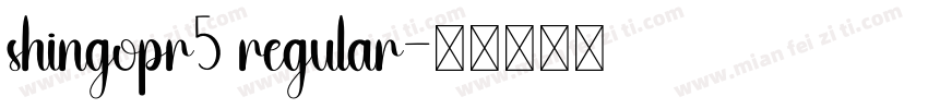 shingopr5 regular字体转换